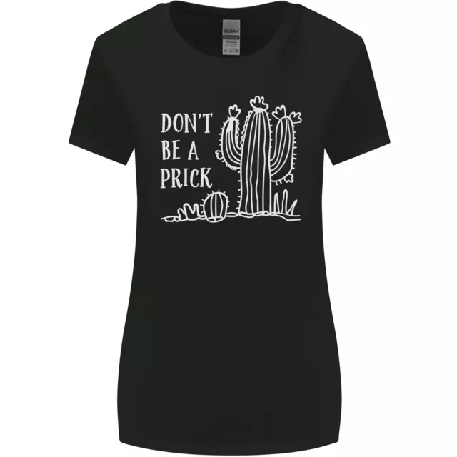 T-shirt donna taglio più largo Be a Prick Funny Offensive Cactus slogan