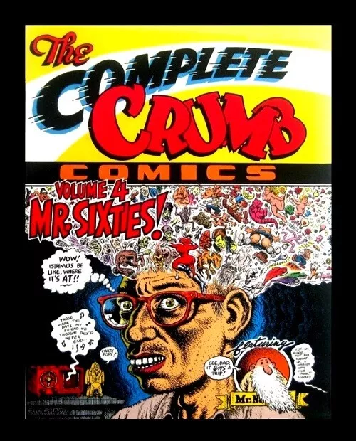THE COMPLETE CRUMB COMICS, VOL #4, 1989, 1st PRINT, MR SIXTIES, UNDERGRO "RARE"