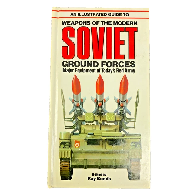 WEAPONS OF THE Modern Soviet Ground Forces Ray Bonds 1981 RARE 1st ...