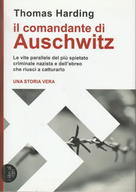 Thomas HARDING - Il comandante di Auschwitz - I libri di QN 2015