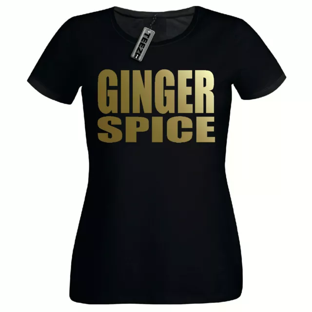 Ginger Spice t shirt, Ladies Fitted Tshirt,Gold Slogan Girls t Shirt