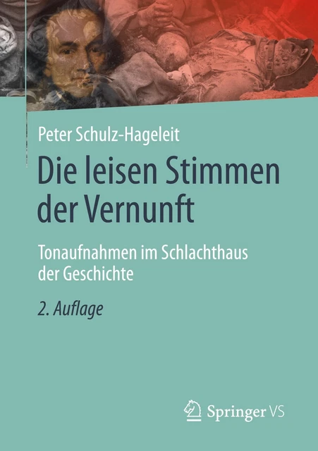 Die leisen Stimmen der Vernunft Tonaufnahmen im Schlachthaus der Geschichte Buch