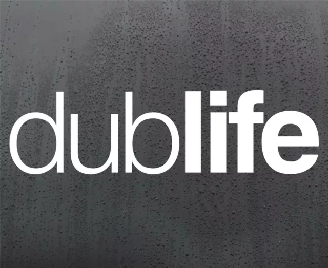 Dub Life vinyl sticker funny car decal van window dub graphics bumper stickers