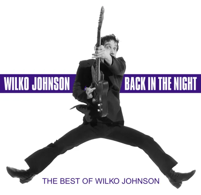 WILKO JOHNSON (Dr Feelgood) 'Back In The Night' best of (17 tracks, 12p bk, new)
