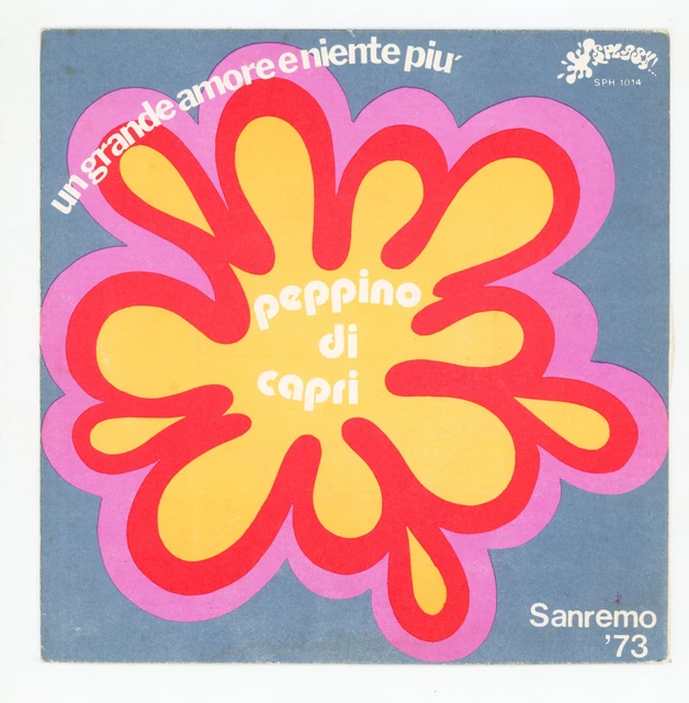 PEPPINO DI CAPRI Un Grande Amore E Niente Più 7" ITALIA 1973