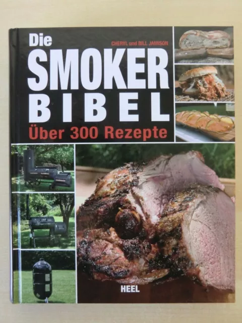 Die Smoker Bibel Über 300 Rezepte Cheryl und Bill Jamison Grillbuch