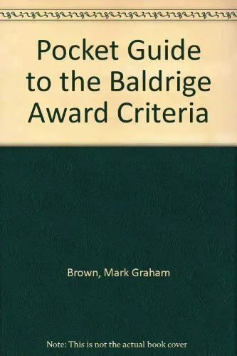 The Pocket Guide to the Baldrige Award Criteria