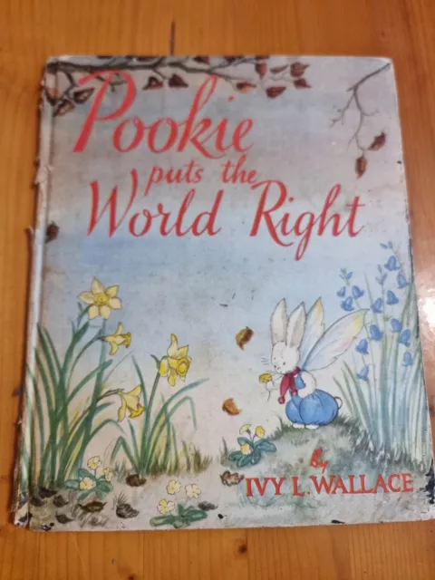 Pookie Puts The World Right. Ivy Wallace. Childrens Picture Story Book. 1951