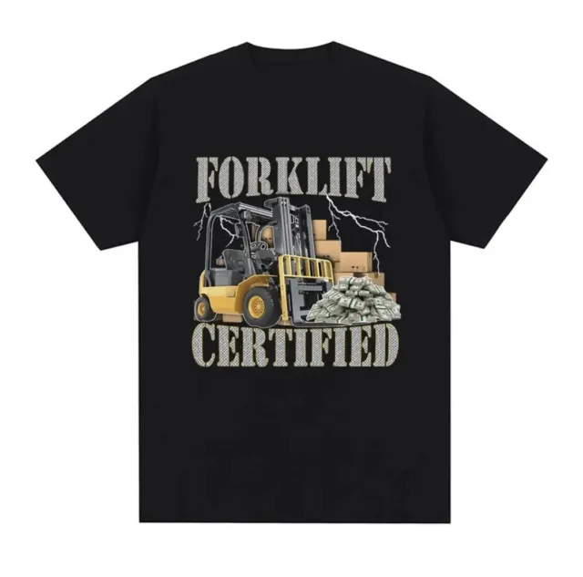 FORKLIFT CERTIFIED Shirt Funny T-Shirts FORKLIFT TRUCK Driver Gift Novelty Shirt
