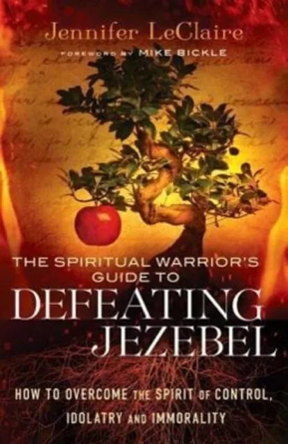 Jennifer Leclaire | The Spiritual Warrior's Guide to Defeating Jezebel | Buch