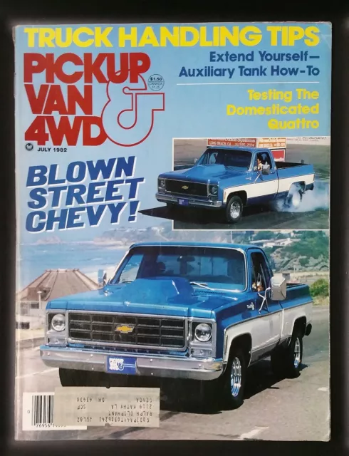 Pickup, Van & 4WD Magazine - July 1982 - Great For Customs & Restorations