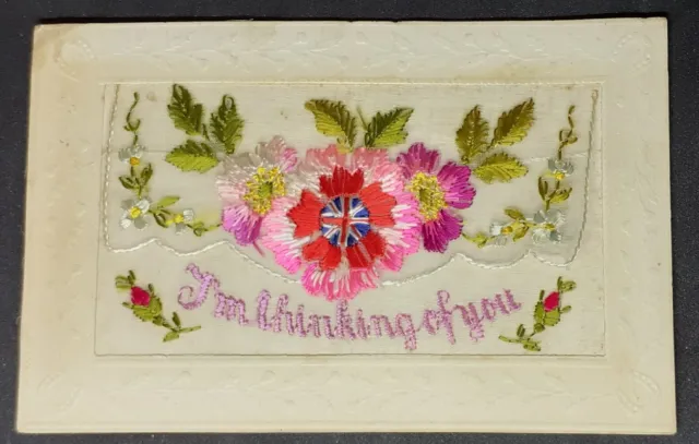 WW1 EMBROIDERED SILK POSTCARD - I'm Thinking of You with lovely floral design