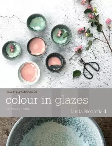 Linda Bloomfield Colour in Glazes (Poche) New Ceramics