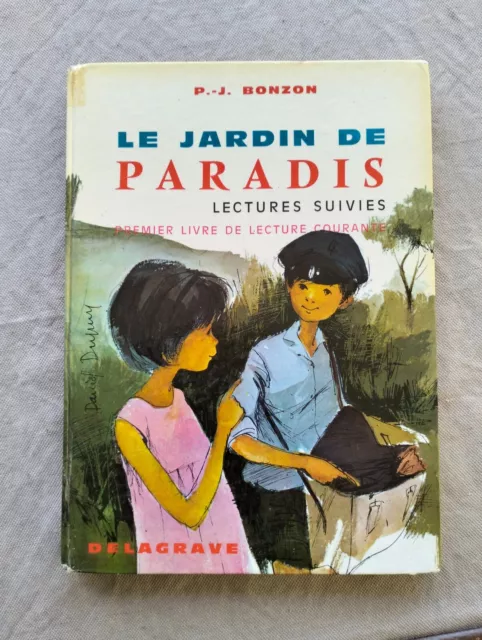 Ancien Livre Scolaire "Le Jardin De Paradis" P.-J. Bonzon 1965 Lecture