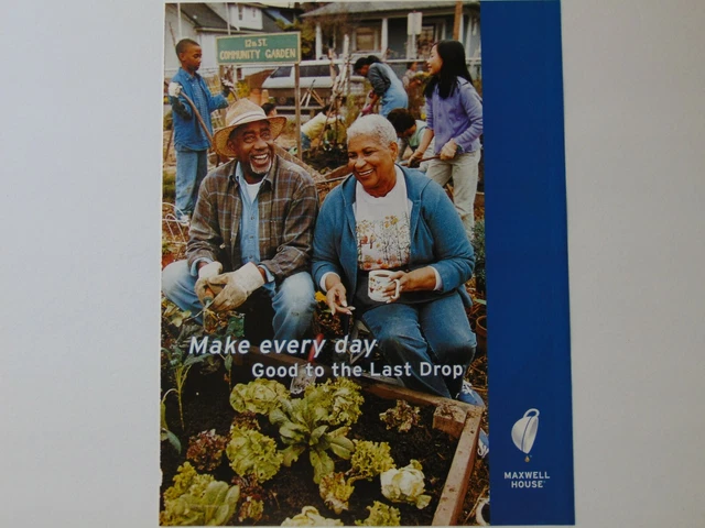 2001 MAXWELL HOUSE Community Garden Every day Good to the last drop art print ad