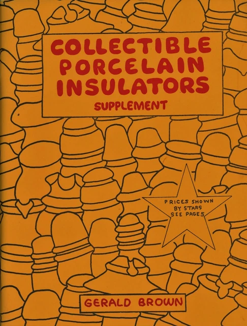 Antique Vintage Porcelain Insulators - Identified Valued / Rare Illustrated Book