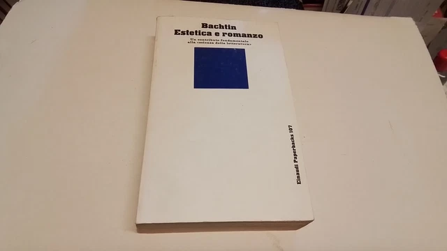 M. Bachtin ESTETICA E ROMANZO, Einaudi, 1979, 25g25 M. Bachtin ESTETICA E ROMANZO, Einaudi, 1979, 25g25