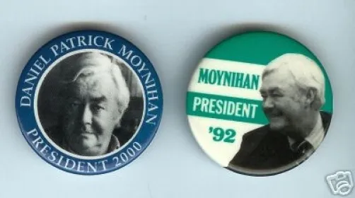 2 pinback Daniel Patrick MOYNIHAN 1992 2000 pin President Senator New York