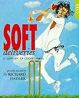 Soft Deliveries: A Century of Cricket Years, Hadlee, Richard, Used; Good Book