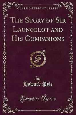 The Story of Sir Launcelot and His Companions Clas