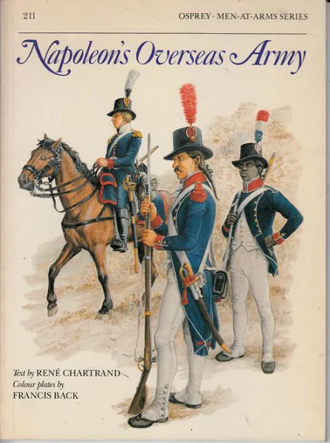 Napoleon's Overseas Army No. 211 by Rene Chartrand (1989, Paperback)