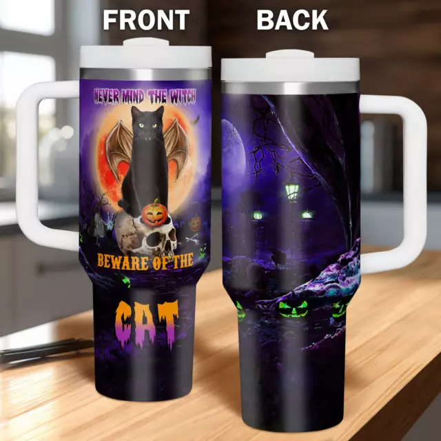 Halloween Black Cat 40oz Tumbler 5D Printed, Never Mind The Witch Beware Of The