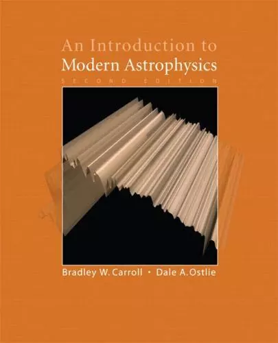 An Introduction to Modern Astrophysics by Carroll, Bradley W., Ostlie, Dale A.