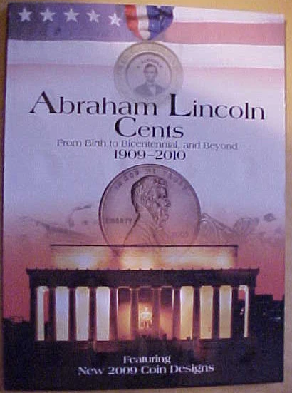 Abraham Lincoln Cents Folder: Birth to Bicentennial, and Beyond 1909-2010