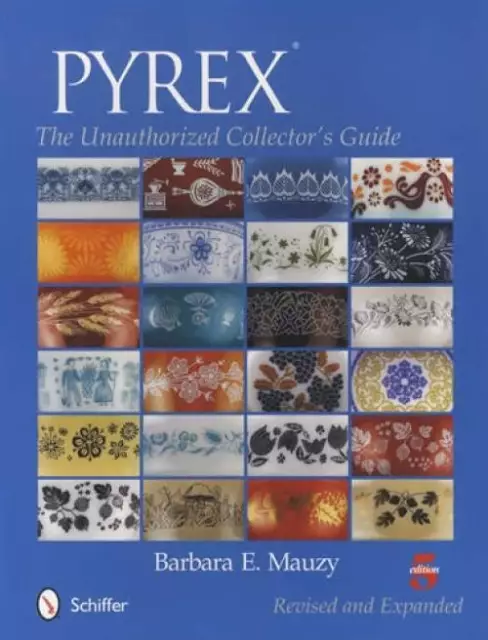Pyrex Collector's Guide 5th Ed Glassware Patterns, Colors, Values