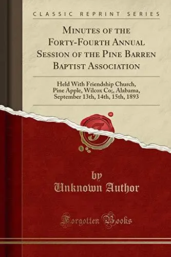 MINUTES OF THE FORTY-FOURTH ANNUAL SESSION OF THE PINE By Unknown Author **NEW**