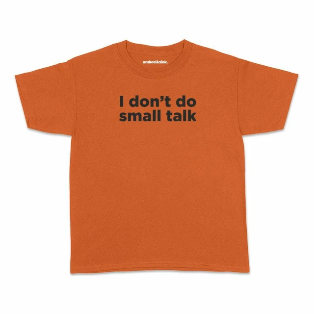I Don't Do Small Talk Kids Tshirt Funny Sarcastic Anti Social Youth Teen