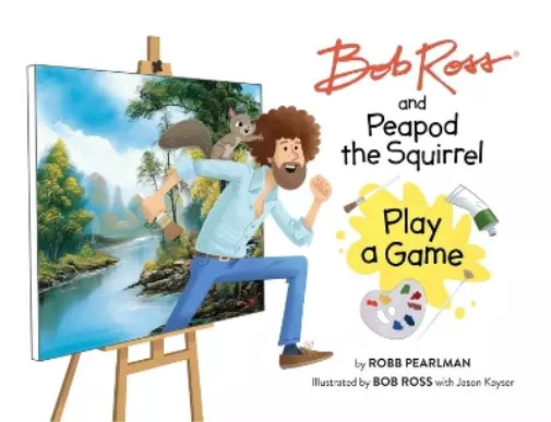 Robb Pearlman Bob Ross and Peapod the Squirrel Play a Game (Gebundene Ausgabe)