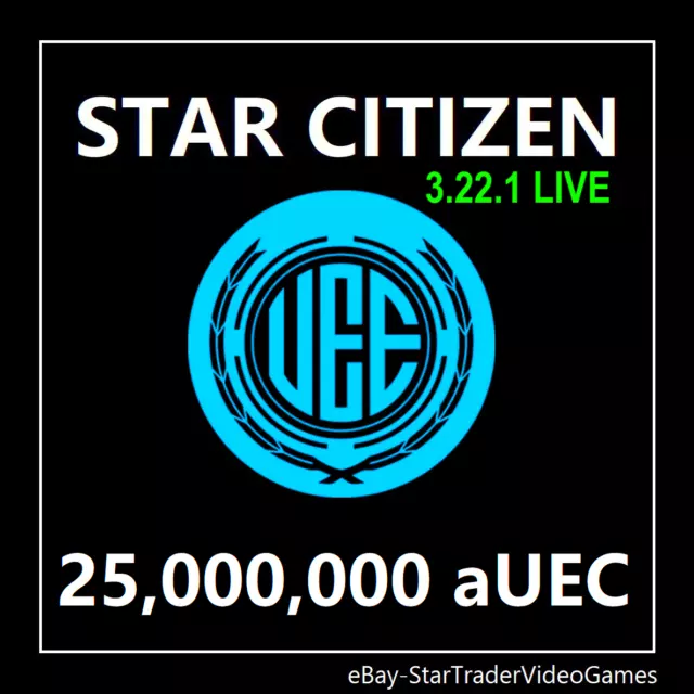 STAR CITIZEN - 25,000,000 aUEC (Alpha UEC) for 3.22.1 LIVE