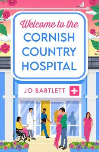 Jo Bartlett Welcome To The Cornish Country Hospital (Poche)