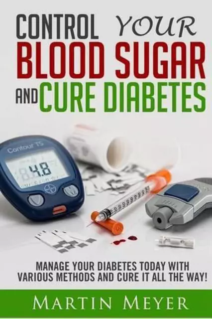 Blood Sugar Solution and Cure Diabetes: How to Reverse Diabetes, Lose Weight Qui