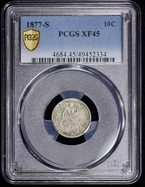 1877-S Seated Liberty 10c Dime PCGS XF 45