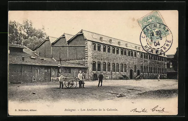CPA Bologne, Les Ateliers de la Colonie 1904
