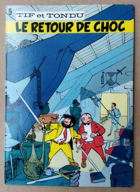 Will --- Tif Et Tondu (5). Le Retour De Choc ---  Broché 1979. Neuf.