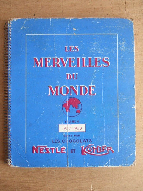 ALBUM VIGNETTES NESTLE KOHLER CHOCOLAT MERVEILLES DU MONDE Vol 4 1957-1958