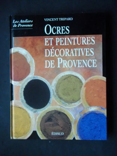 Ocres Et Peintures Décoratives De Provence Par Vincent Tripard