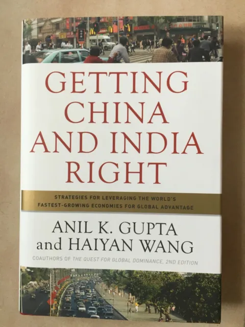 Gupta / Wang Getting China and India Right: Strategies for Leveraging the World