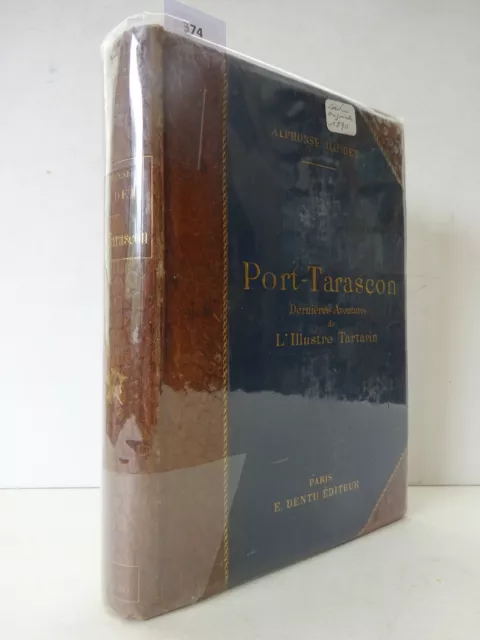 DAUDET (Alphonse). Port-Tarascon. Dernières aventures de Tartarin. 1890 E.O.