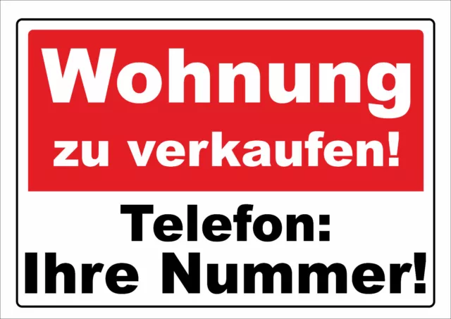 wetterfestes Schild: "Wohnung zu verkaufen"  Größe A1 mit Ihrem Wunscheindruck