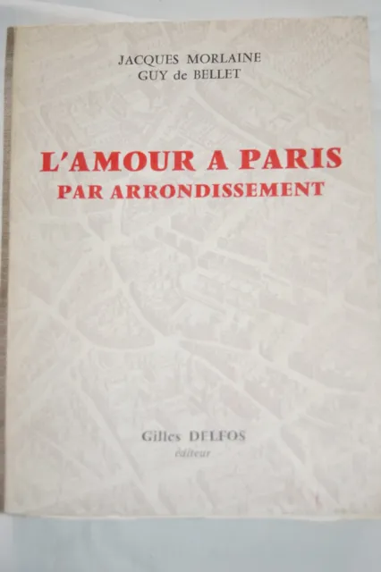 L'amour A Paris Par Arrondissement 1966 Jacques Morlaine Guy De Bellet Delfos