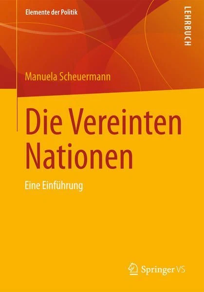 Die Vereinten Nationen Eine Einführung Scheuermann, Manuela: