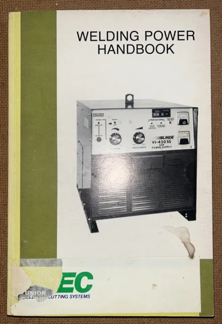 1981 Welding Power Handbook (Arc Welding)- Union Carbide