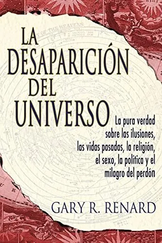 La Desaparición del Universo (Disapp..., Renard, Gary R
