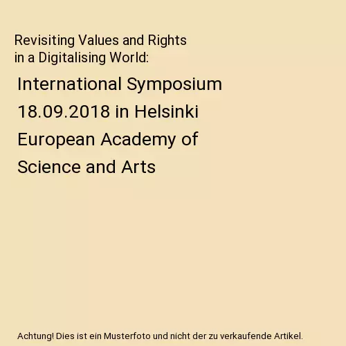 Revisiting Values and Rights in a Digitalising World: International Symposium 18