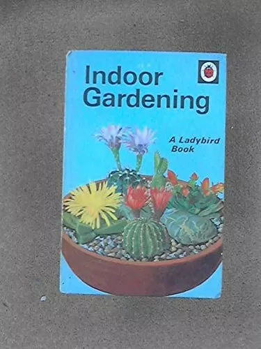 Indoor Gardening (Ladybird Series 633) by June Griffin-King 0721402321