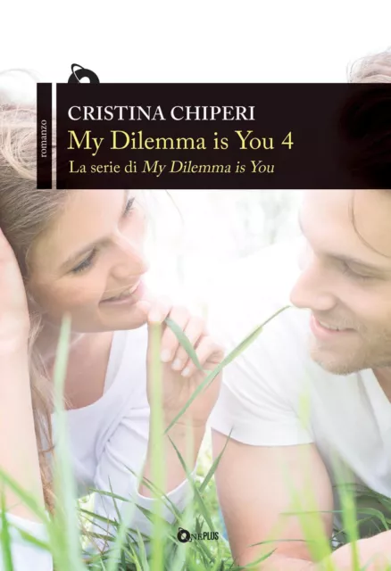 Libri Cristina Chiperi - My Dilemma Is You #04